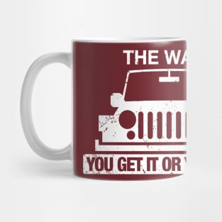 THE WAVE YOU GET OR DONT Mug